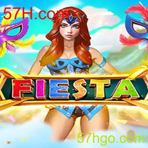 Descubra o Mundo Empolgante do Jogo Fiesta em 57H.com